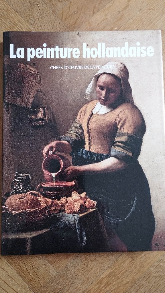 Time Life LA PEINTURE HOLLANDAISE Chefs-d'oeuvre peinture, Peinture et dessin, Enlèvement ou Envoi, Utilisé, Pierre Courthion