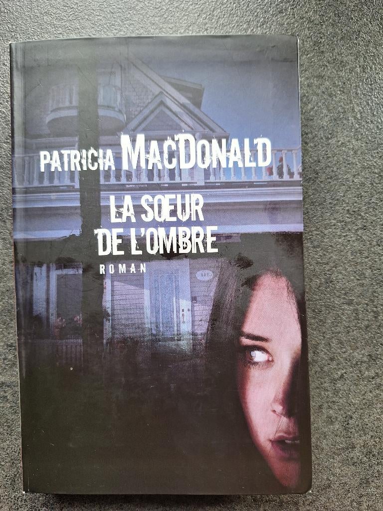 La soeur de l'ombre - Patricia MaxDonald, Patricia MacDonald, Comme neuf, Enlèvement, Amérique