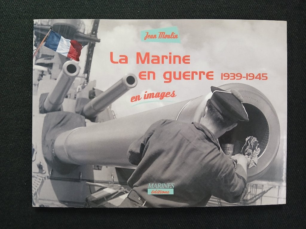 La Marine en guerre 1939-1945, Enlèvement ou Envoi, Marine, Comme neuf, Deuxième Guerre mondiale