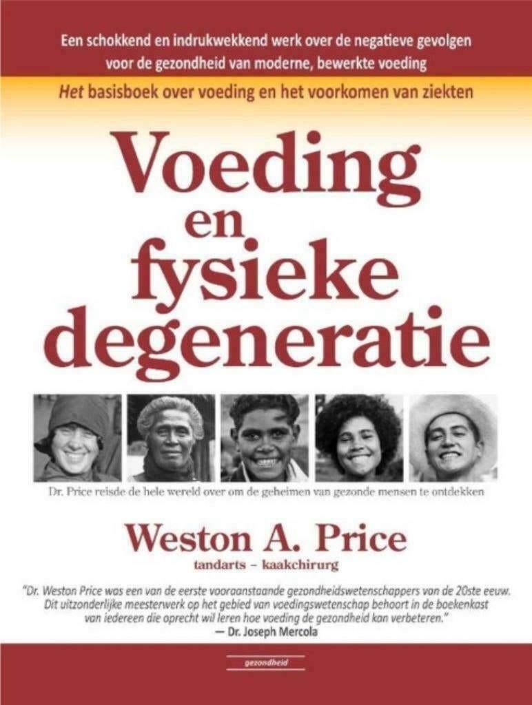 Voeding en fysieke degeneratie, Weston A. Price, Boeken, Ophalen of Verzenden, Zo goed als nieuw