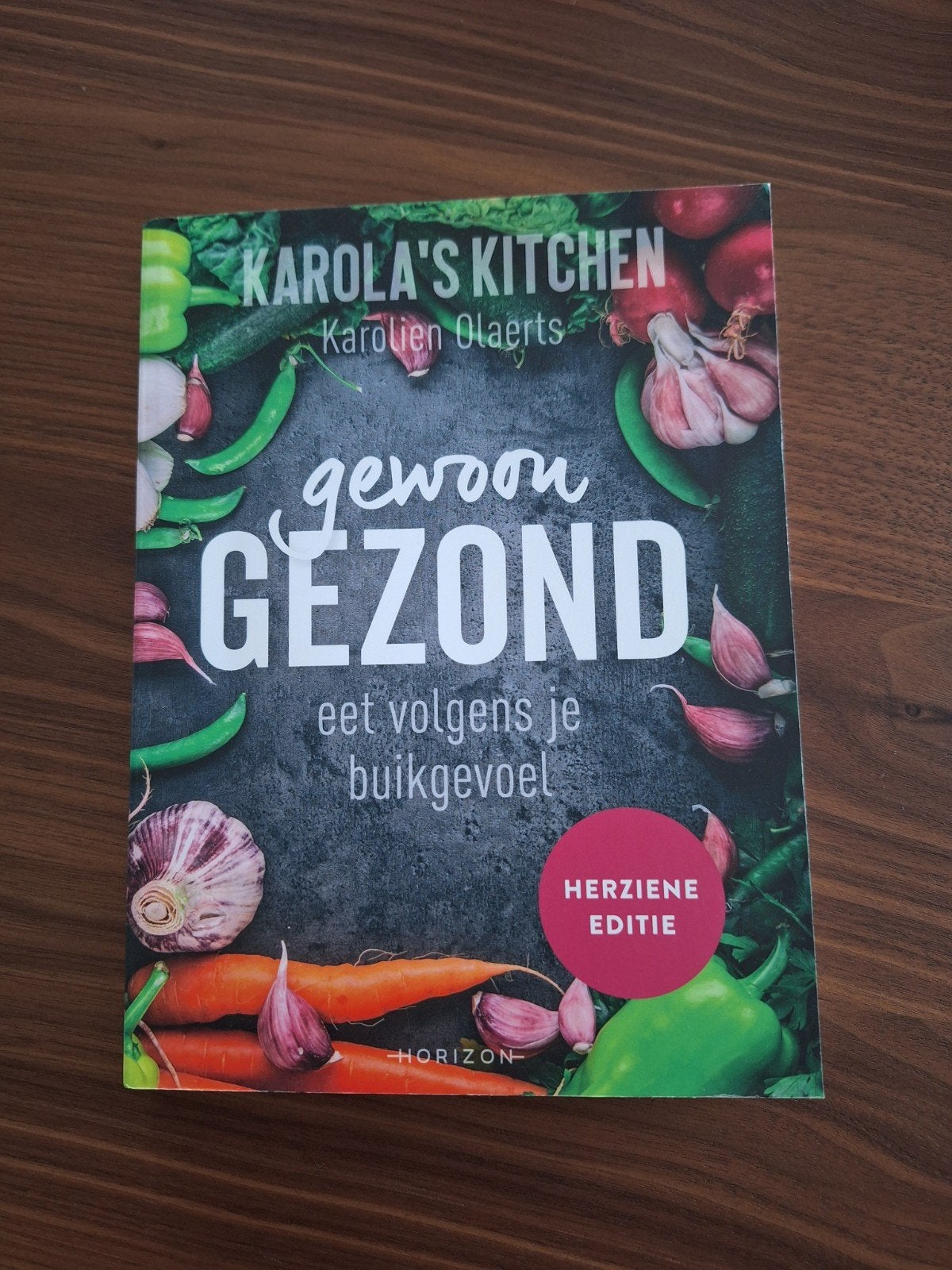 Gewoon gezond - Karola's kitchen, Ophalen of Verzenden, Zo goed als nieuw, Karolien Olaerts, Gezond koken