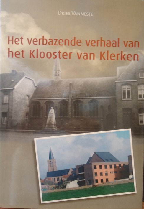 Het verbazende verhaal van het Klooster van Klerken, Ophalen of Verzenden
