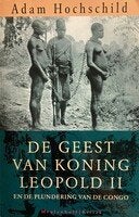 boek: de geest van Koning Leopold II en de plundering...., Boeken, Ophalen of Verzenden, Gelezen