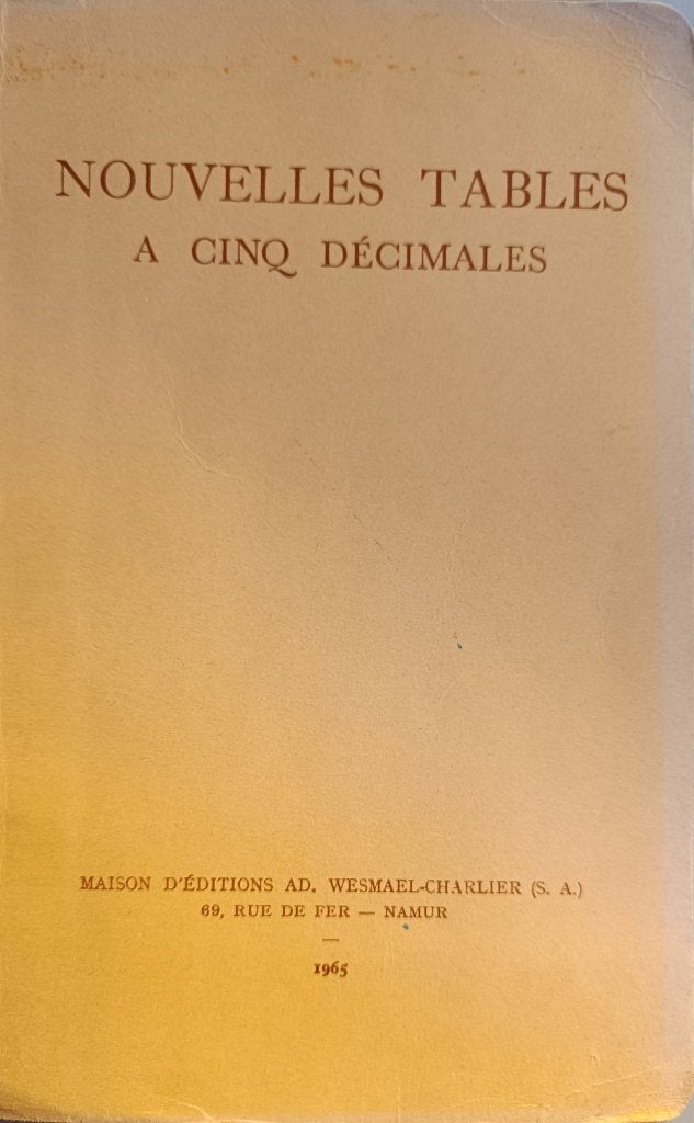 Nouvelles tables à cinq décimales (logarithmes...), Enlèvement ou Envoi, Gamma, Ne s'applique pas, Maison d'éditions Wesmael-Charlier