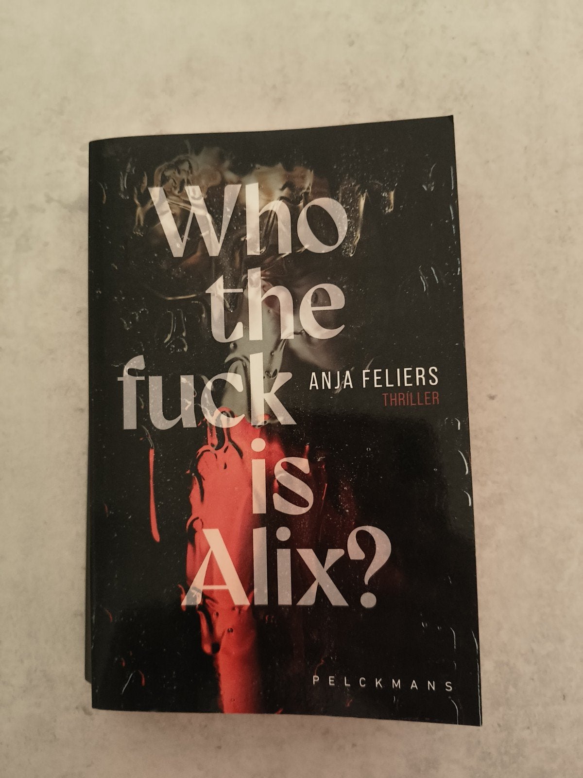 Anja Feliers - Who the fuck is Alix?, Ophalen, Anja Feliers