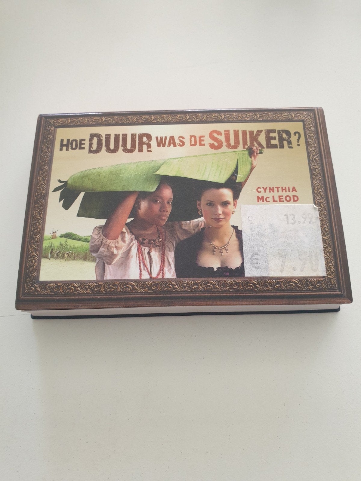 Cynthia Mc Leod - Hoe duur was de suiker? DWARSLIGGER 389, Livres, Littérature, Comme neuf, Pays-Bas, Enlèvement ou Envoi