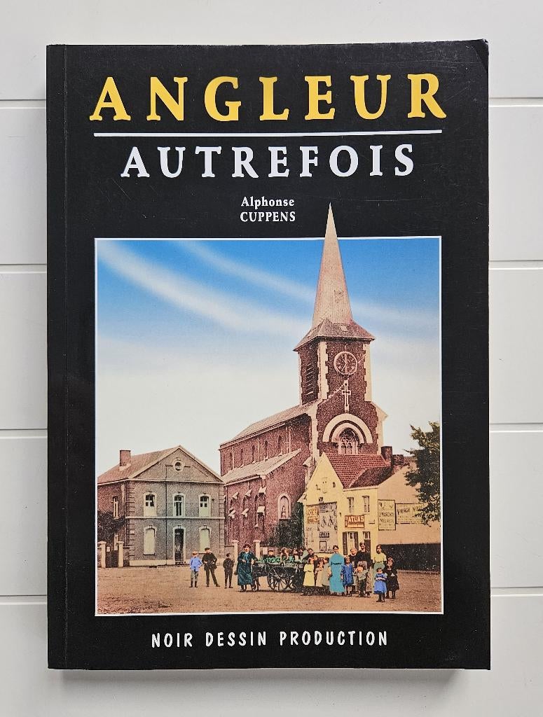 Angleur autrefois, Enlèvement ou Envoi, Comme neuf, Alphonse Cuppens
