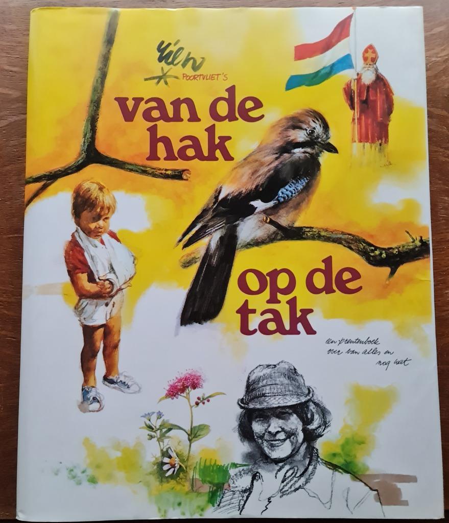 Van de hak op de tak - Rien Poortvliet, Rien Poortvliet, Ophalen of Verzenden, Zo goed als nieuw, Overige onderwerpen