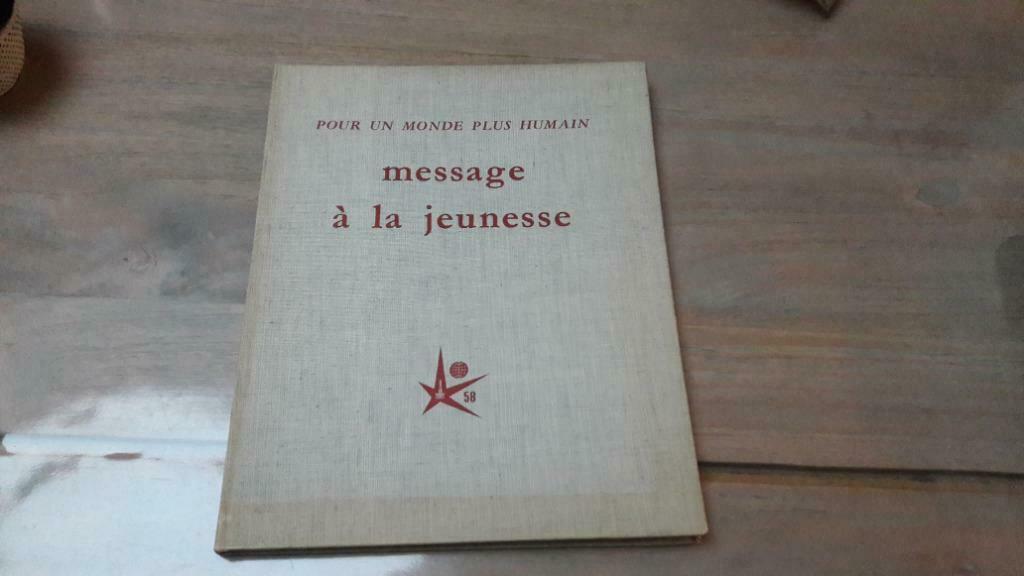 Pour un monde plus humain Message à la jeunesse Expo 58, Livres, Enlèvement ou Envoi, 20e siècle ou après, Utilisé