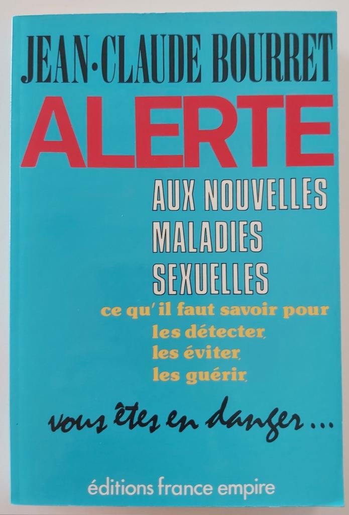 Alerte aux nouvelles maladies sexuelles  - J-C Bourret, Livres, Santé, Diététique & Alimentation, Enlèvement ou Envoi, Comme neuf