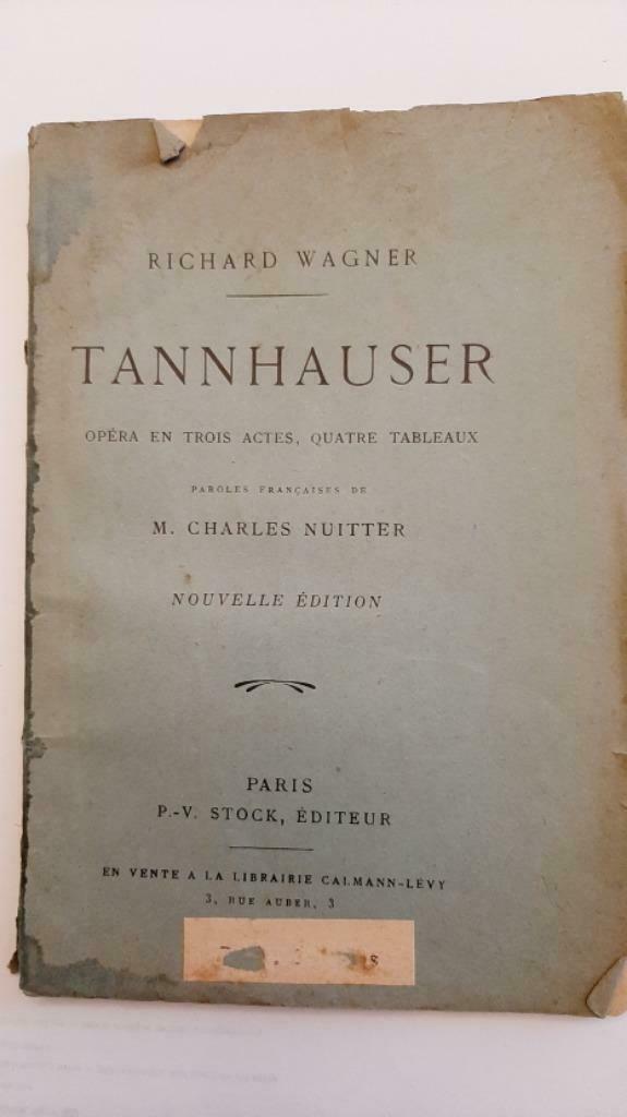 1910 TANNHAUSER Wagner Opéra en trois actes et 4 tableaux., Livres, Enlèvement ou Envoi