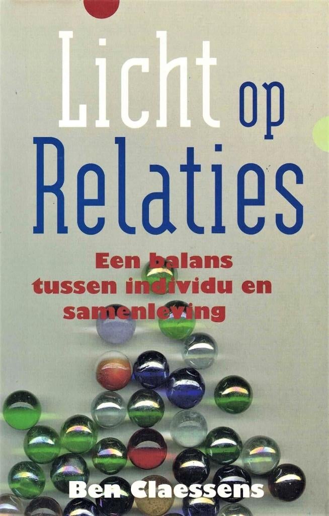 Licht op relaties - B. Claessens - 9789062718696, Boeken, Ophalen of Verzenden, Zo goed als nieuw, Overige onderwerpen, Ben Claessens