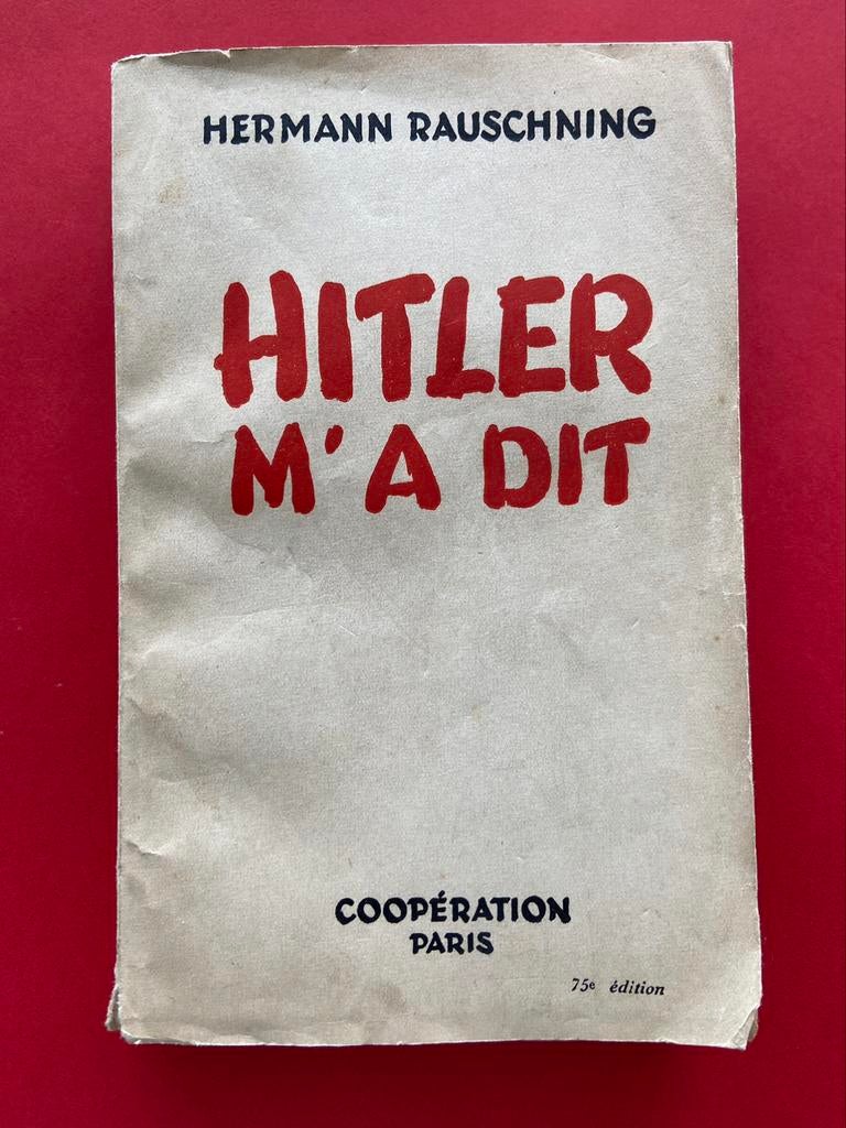 HITLER VERTELDE HET ME - Ed. Samenwerking PARIS - 1939, Ophalen of Verzenden, HERMANN RAUSCHNING