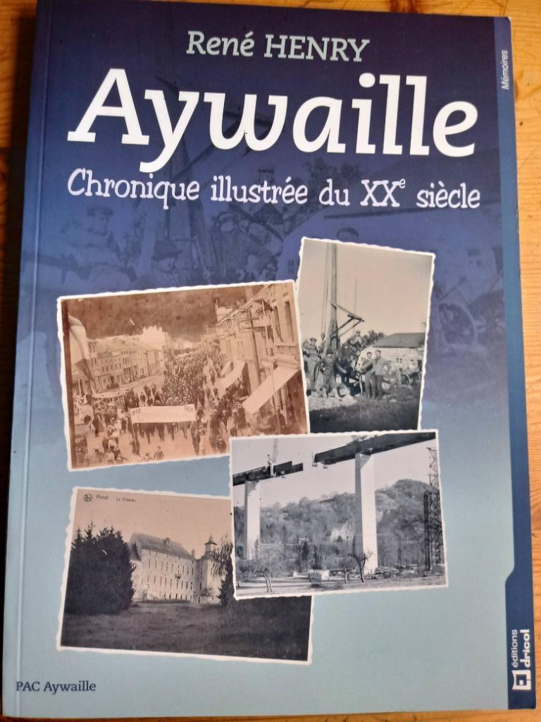 Aywaille chronique illustrée du XX siècle, Livres, Comme neuf, 20e siècle ou après, Editions TRICOT, Enlèvement ou Envoi