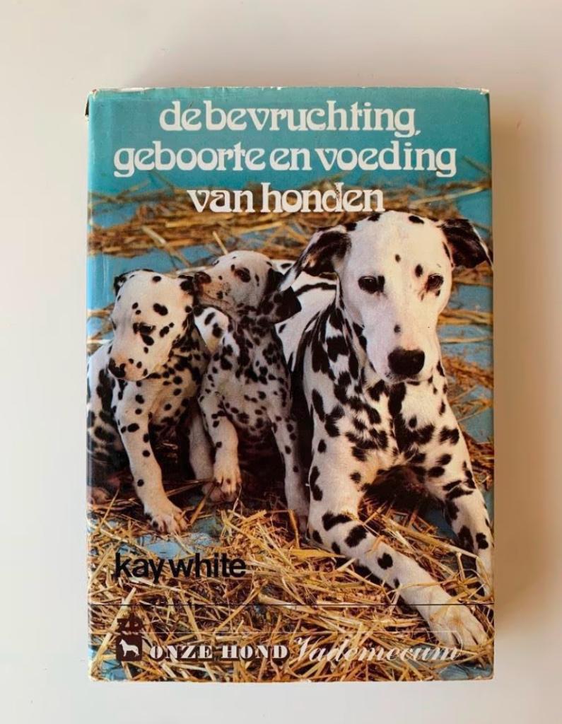 De bevruchting, geboorte en voeding van honden, Kay White Ha, Boeken, Ophalen of Verzenden, Gelezen, Honden