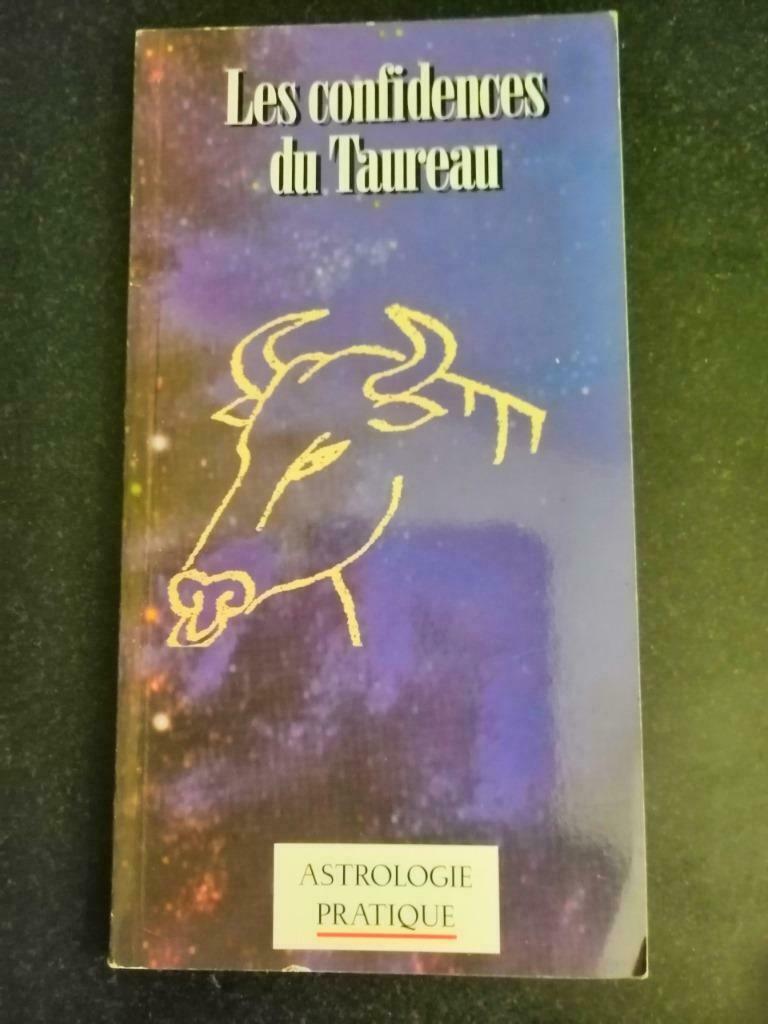 Astrologie pratique Les confidences du TAUREAU, Enlèvement ou Envoi, Astrologie
