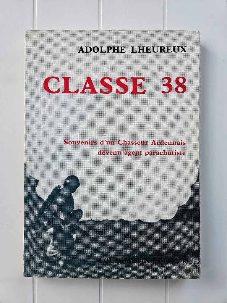 Klasse 38: Herinneringen aan een Ardense jager die agent wer, Adolphe Lheureux, Ophalen of Verzenden, Tweede Wereldoorlog, Gelezen