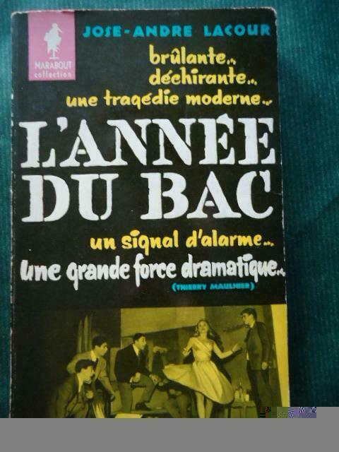 JOSE-ANDRE LACOUR // L'ANNEE DU BAC  1959, Ophalen of Verzenden, Gelezen
