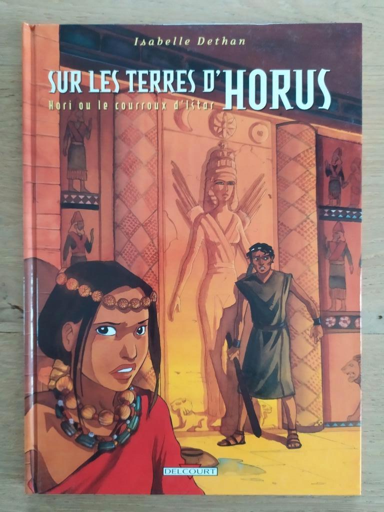 Sur les terres d'Horus 6 Horri ou le courroux d'Istar EO TBE, Une BD, Enlèvement ou Envoi