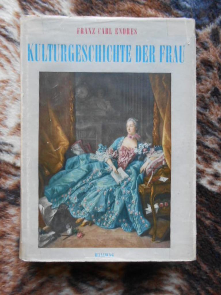 livre Kulturgeschichte der frau Franz Carl Endres 1942, Antiquités & Art, Enlèvement ou Envoi, Franz Carl Endres