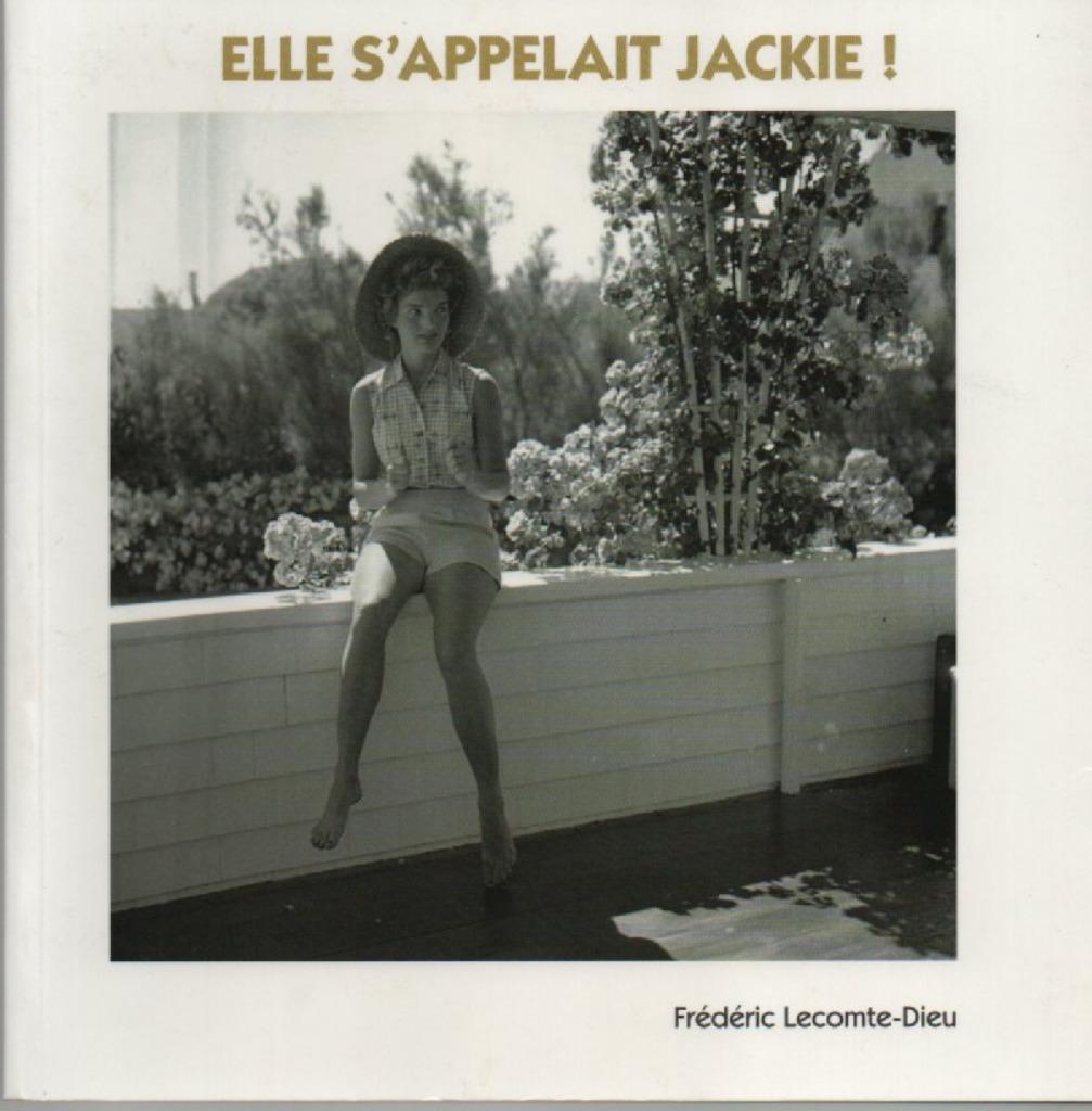 ELLE S'APPELAIT JACKIE ! ( Jacqueline BOUVIER-KENNEDY ), 20e eeuw of later, Zo goed als nieuw, Noord-Amerika, F. LECOMTE-DIEU