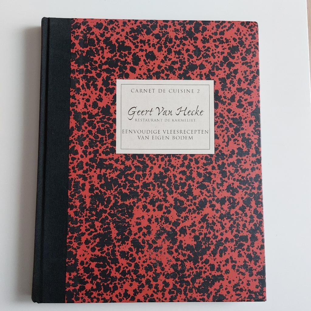 Carnet de cuisine 2 - Geert Van Hecke (De Karmeliet), Boeken, Geert Van Hecke, Ophalen of Verzenden, Zo goed als nieuw, Europa