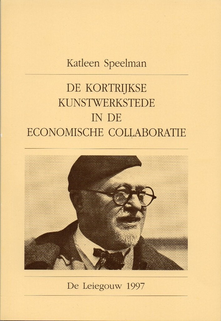 De Kortrijkse Kunstwerkstede in de Economische Collaboratie, Zo goed als nieuw, Katleen Speelman, Ophalen, 20e eeuw of later
