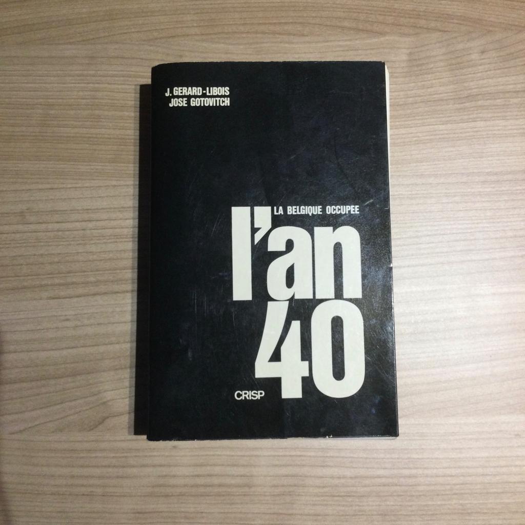 L’an 40. La Belgique occupée, Jules Gerard-Libois, Ophalen, 20e eeuw of later, Gelezen