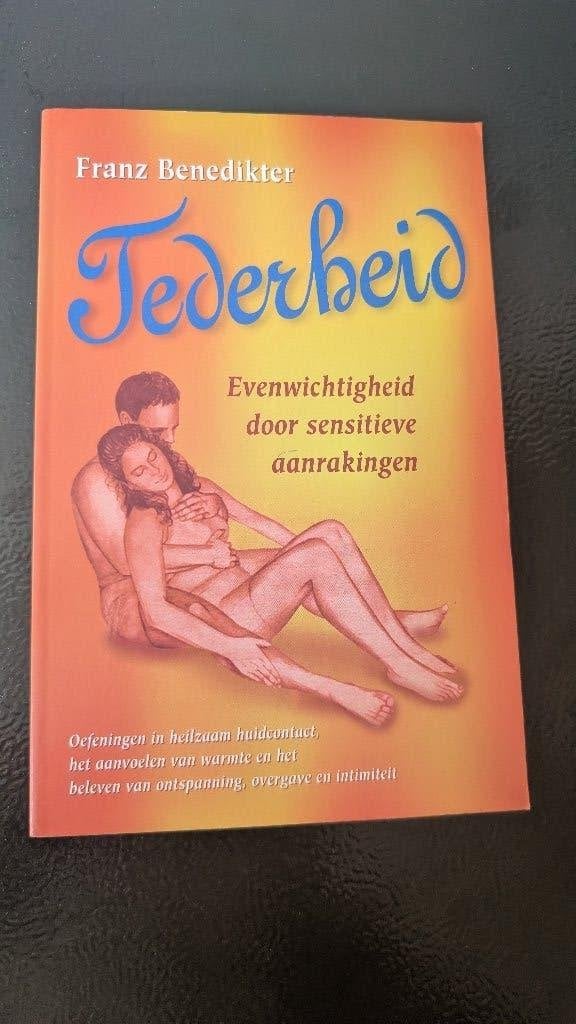 Tederheid– Evenwichtigheid door sensitieve aanrakingen, Enlèvement ou Envoi, Comme neuf, Franz Benedikter, Piet Hein Geurink