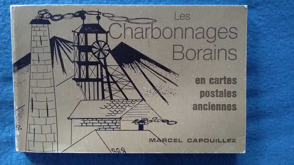 "Les Charbonnages Borains en cartes postales anciennes", Enlèvement ou Envoi, Utilisé, Marcel Capouillez
