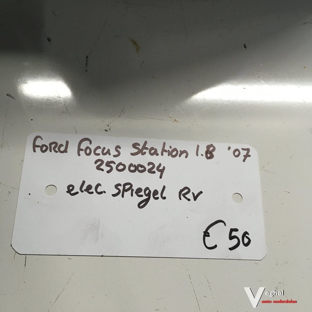 Ford Focus Station 1.8 2007 Wagennr 2500024  Buitenspiegel e, Gebruikt, -, -, Ophalen of Verzenden