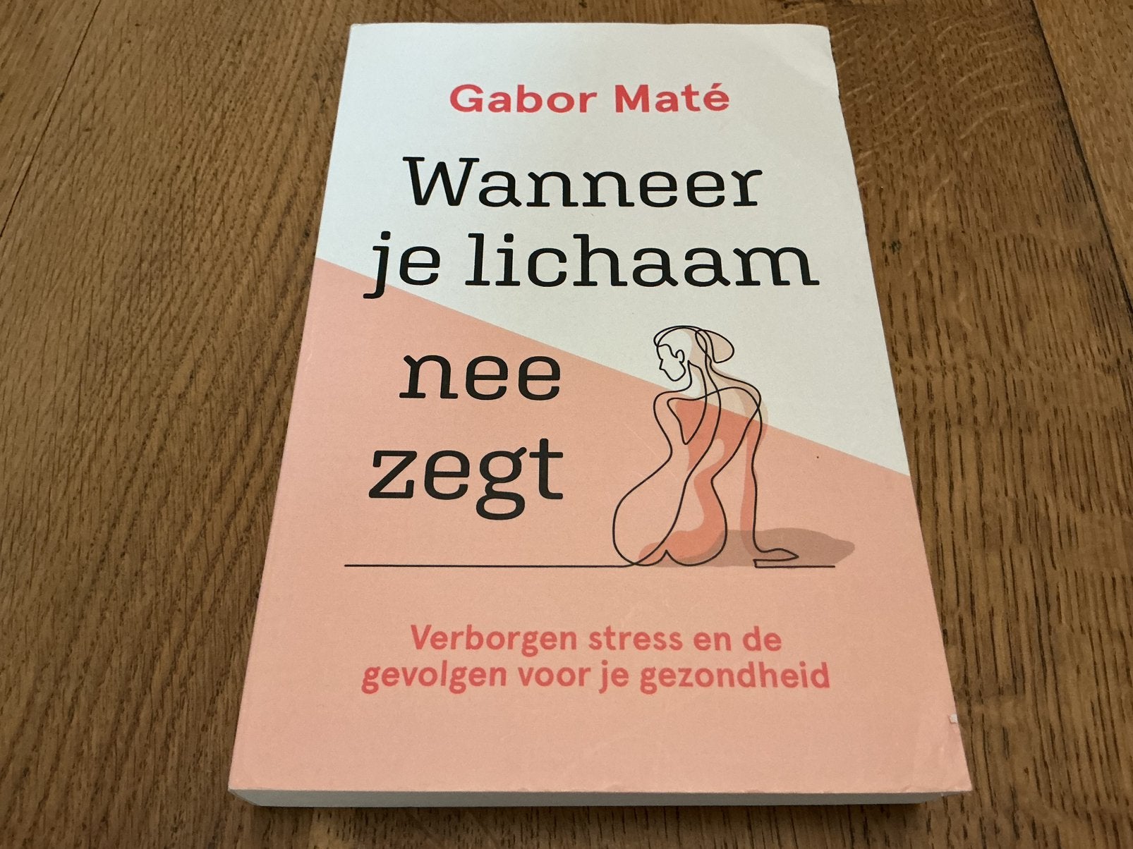 Gabor Maté - Wanneer je lichaam nee zegt, Ophalen, Gelezen, Gabor Maté
