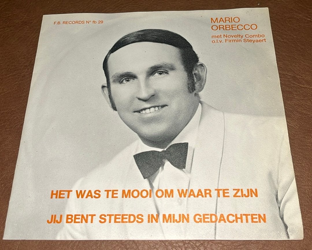 Mario Orbecco ‎– Het Was Te Mooi Om Waar Te Zijn - 7” vinyl, Cd's en Dvd's, Vinyl | Nederlandstalig, Ophalen of Verzenden, Gebruikt