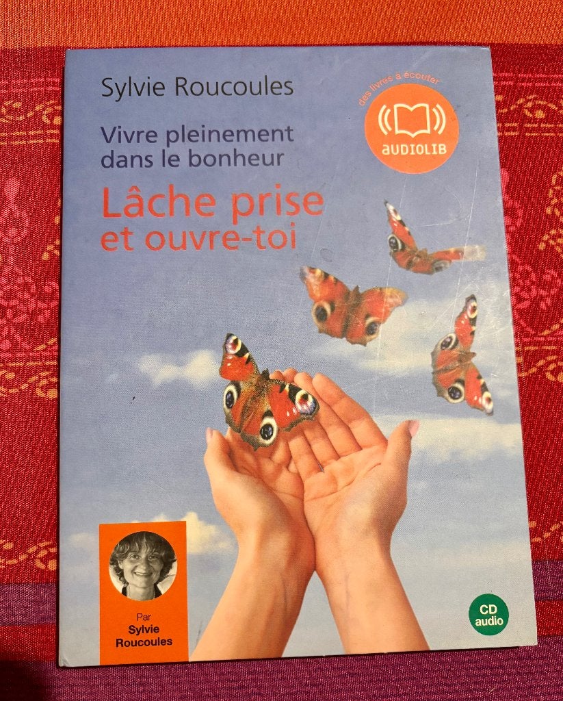 Vivre pleinement dans le bonheur - Lâche prise et ouvre-toi, Livres, Enlèvement ou Envoi, S. Roucoules