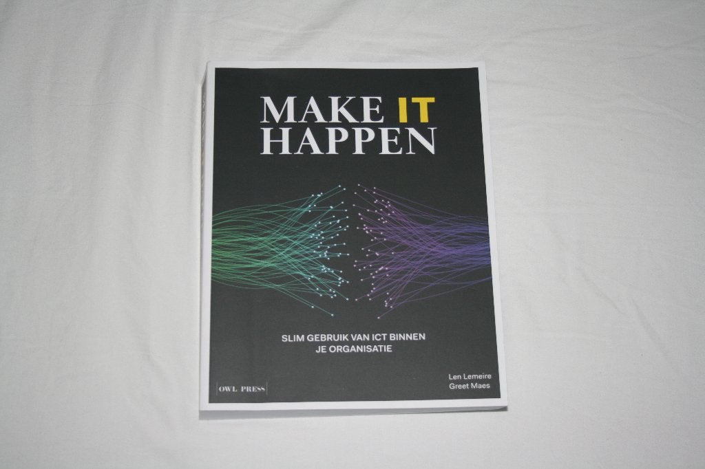 Make IT happen, Ophalen, Nieuw, Hoger Onderwijs, Len Lemeire en Greet Maes