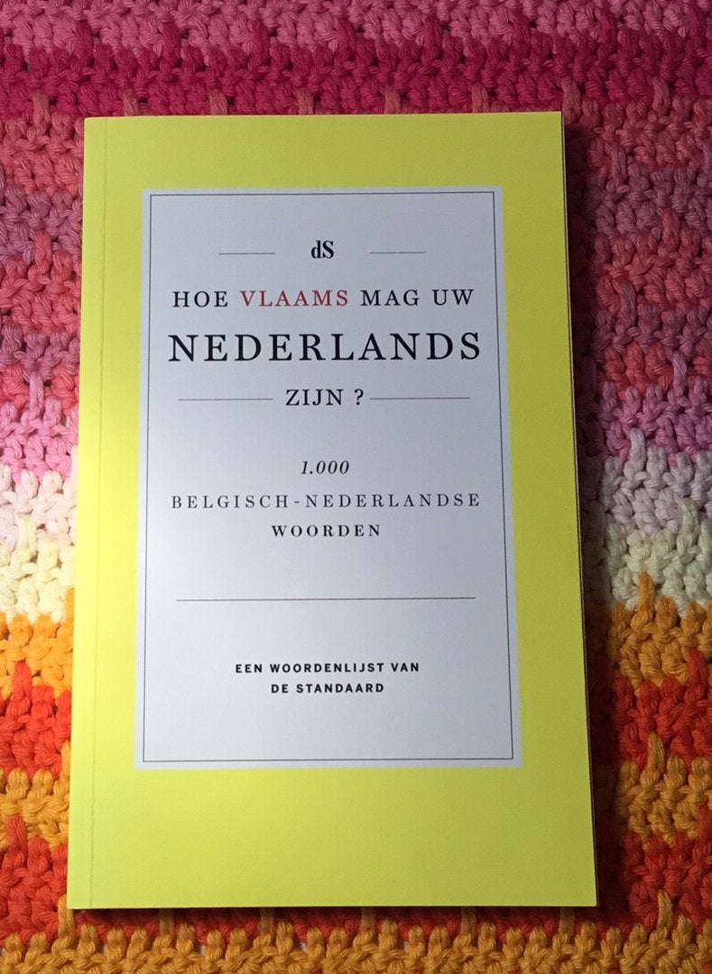 Heo Vlaams mag uw Nederlands zijn ? 1ste druk, Ophalen of Verzenden, Nieuw