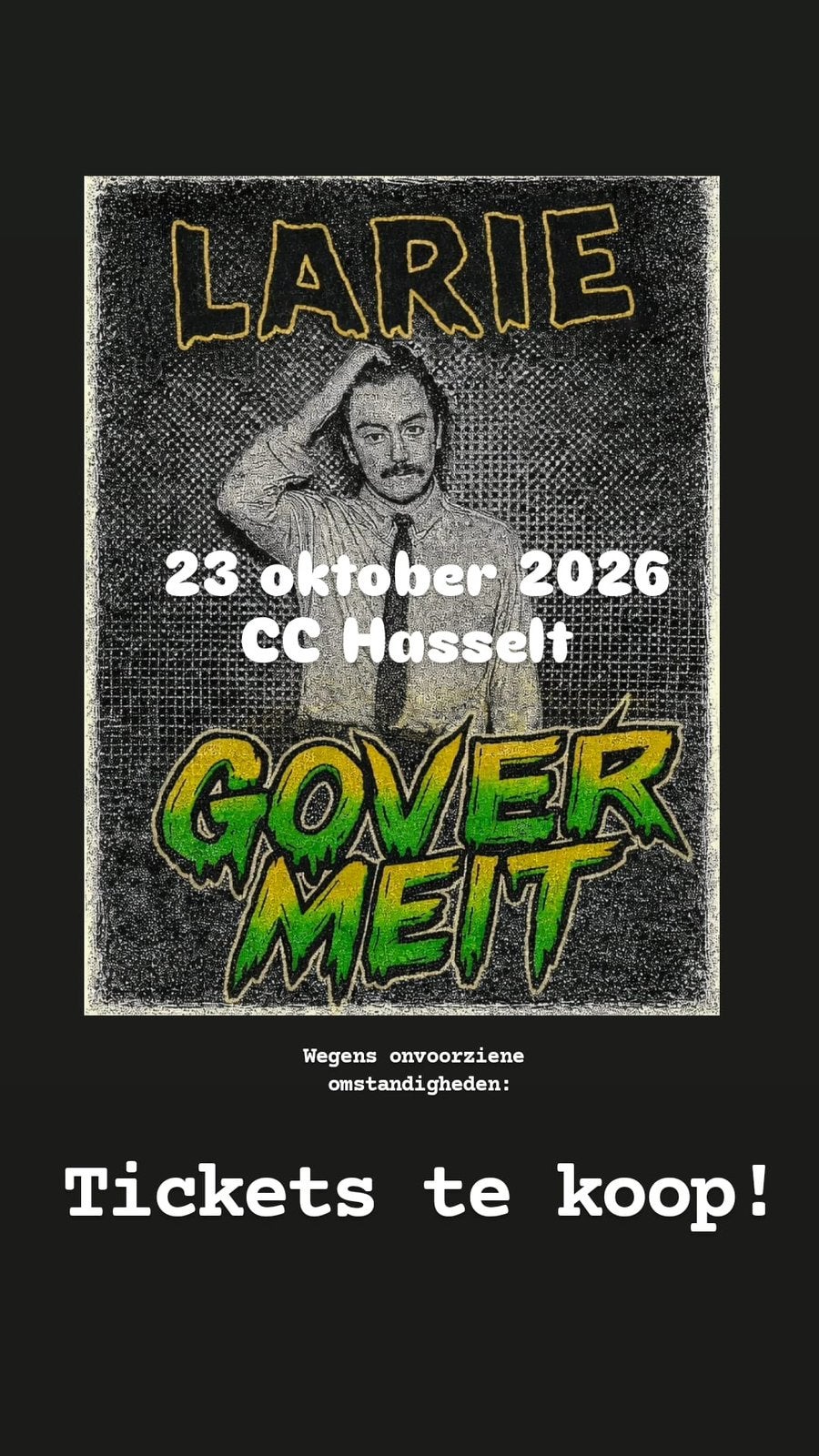 Gover Meit Larie, Tickets & Billets, Événements & Festivals