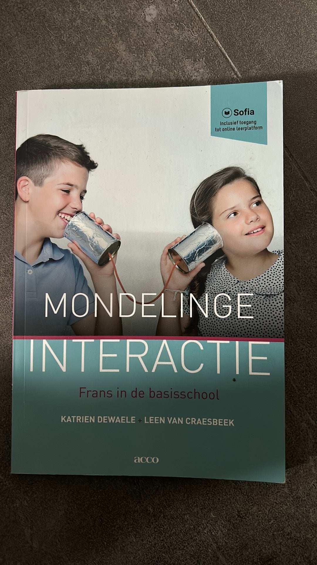 Mondelinge interactie Frans in de basisschool, Frans, ASO, Katrien Dewaele; Leen Van Craesbeek, Ophalen of Verzenden