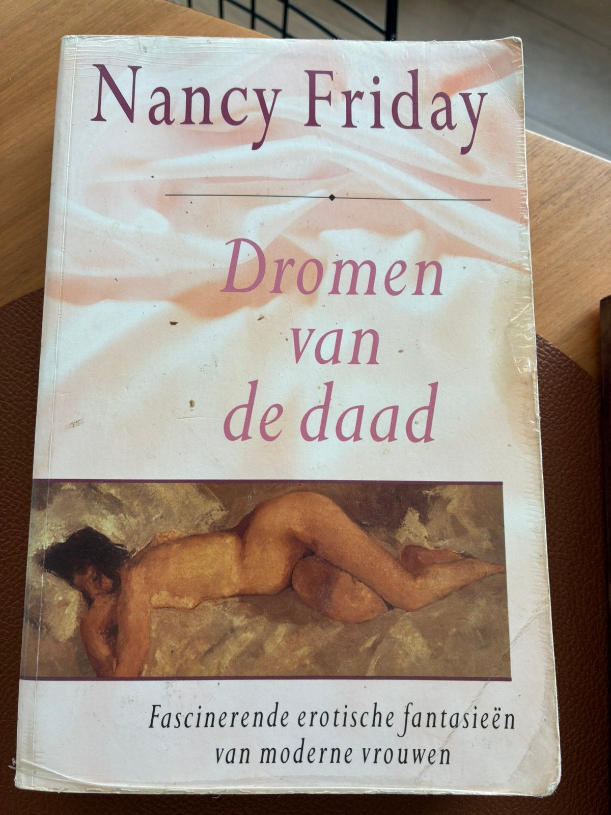 Nancy Friday – Dromen van de daad (paperback), Livres, Ésotérisme & Spiritualité, Enlèvement, Utilisé, Autres sujets/thèmes, Récit ou Roman