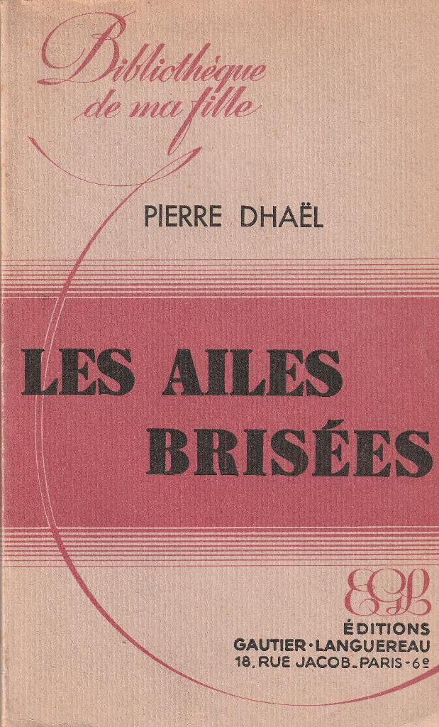 Pierre Dhaël « Les ailes brisées », Livres, Romans, Utilisé, Enlèvement ou Envoi