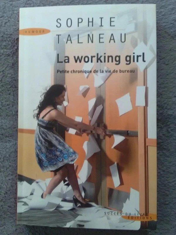 „The Working Girl - Een korte kroniek van het kantoorleven", Europa overig, Nieuw, Ophalen of Verzenden, Sophie Talneau
