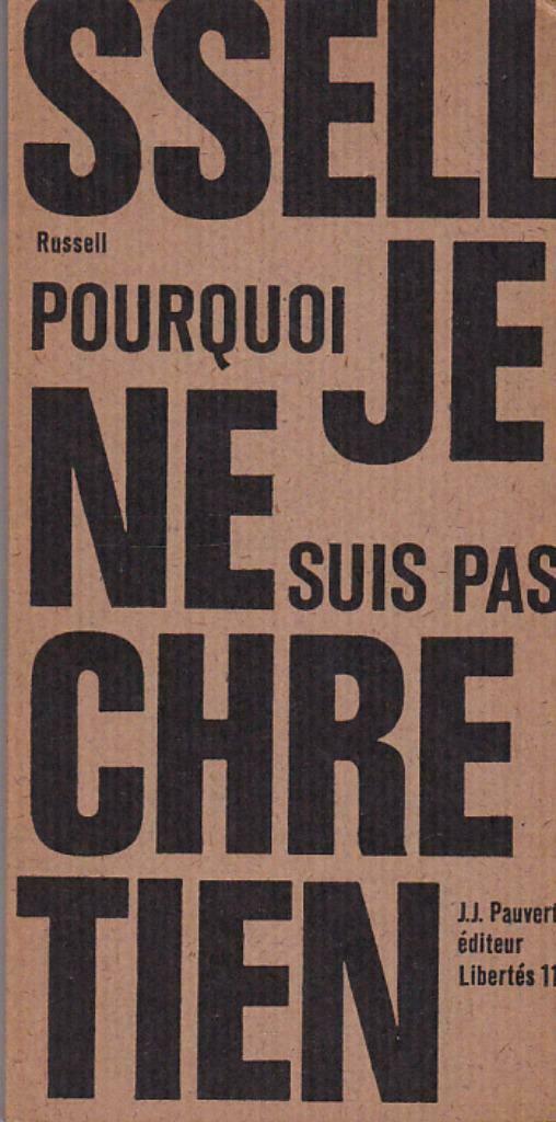 Bertrand Russell, Pourquoi je ne suis pas Chrétien., Enlèvement ou Envoi, Neuf, Général