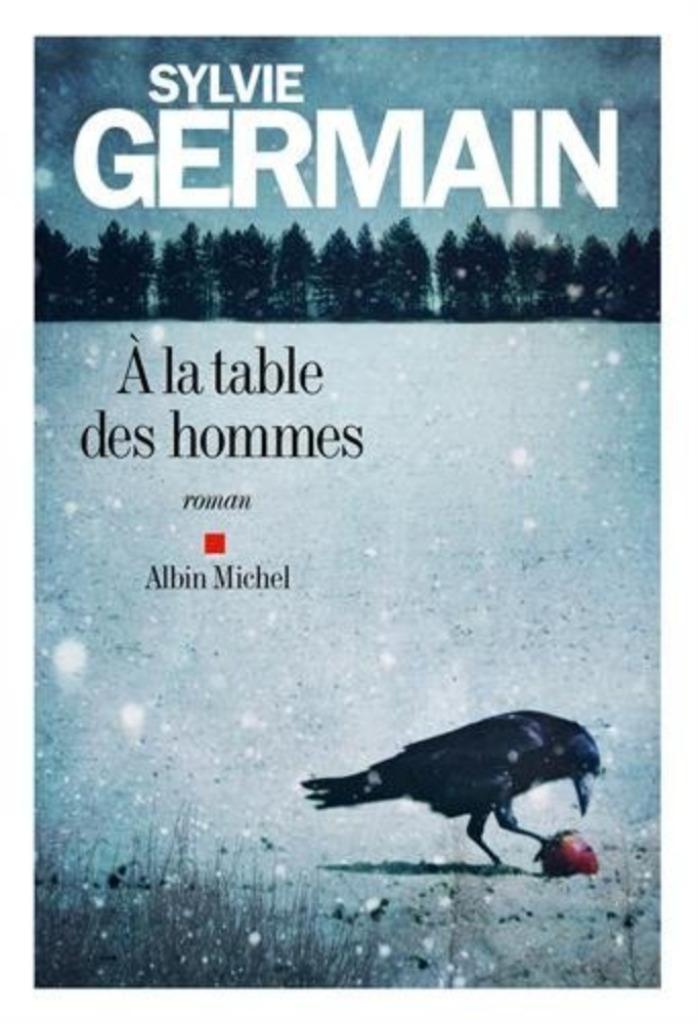 Livre : A la table des hommes de Sylvie GERMAIN, Enlèvement ou Envoi, Comme neuf, Sylvie GERMAIN