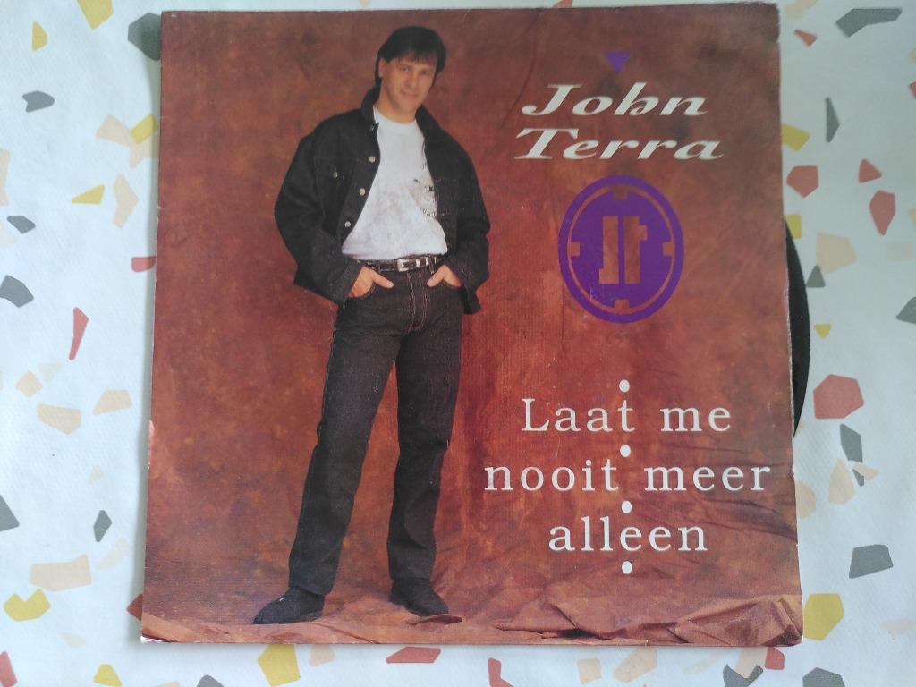 45T JOHN TERRA--LAAT ME NOOIT MEER ALLEEN--, Enlèvement ou Envoi, Utilisé, En néerlandais