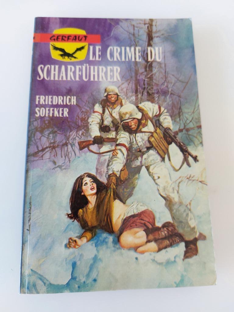 De misdaad van de scharführer, Friedrich Soffker, Ophalen of Verzenden, Gelezen