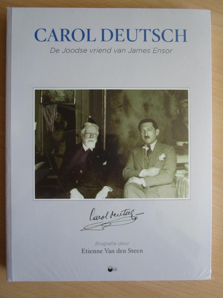CAROL DEUTSCH : L'AMI JUIF DE JAMES ENSOR, Livres, Enlèvement ou Envoi, Autres sujets/thèmes, Neuf, ETIENNE VAN DEN STEEN
