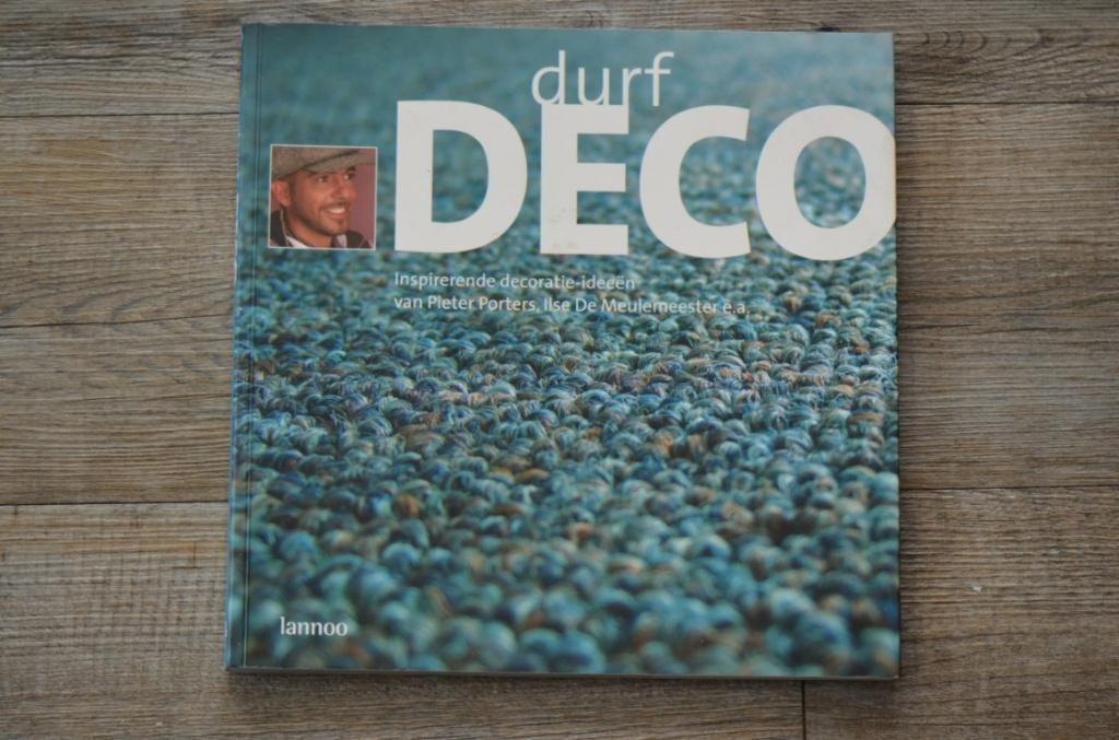Boek : Durf Deco - Pieter Porters, Ilse De Meulemeester e.a., Gelezen, Ophalen of Verzenden, Interieur en Design, Pieter Porters