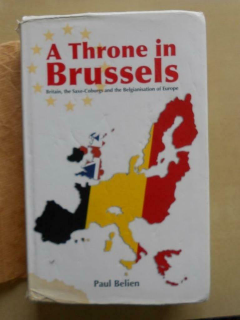 Paul Belien, A Throne in Brussels: Britain, the Saxe-Coburgs, Ophalen of Verzenden, 20e eeuw of later, Gelezen, Overige gebieden
