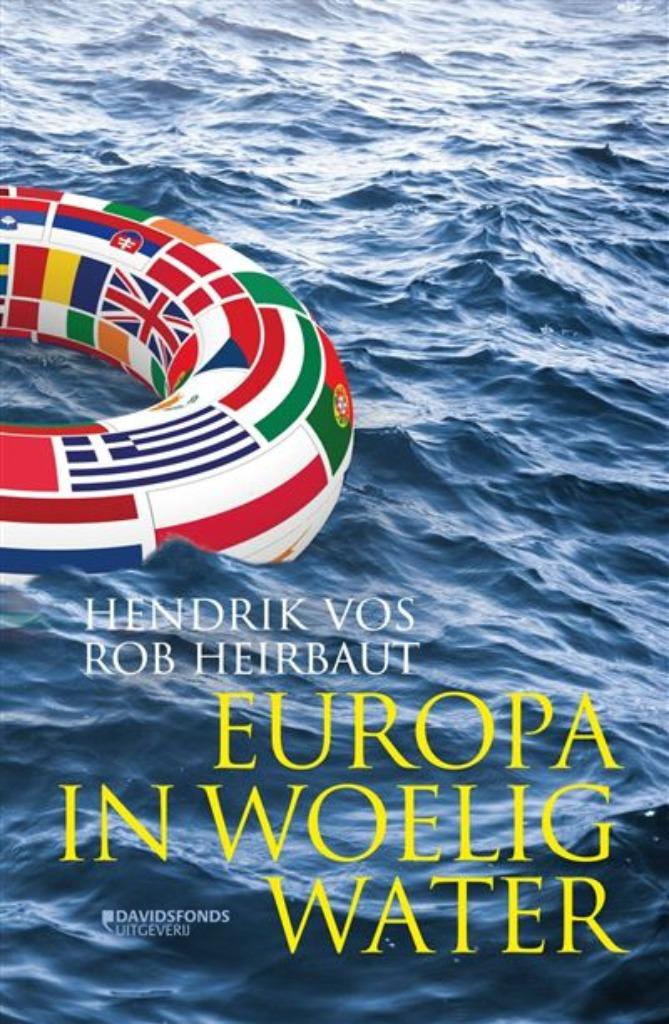 EUROPA IN WOELIG WATER Hendrik Vos Rob Heirbaut Davidsfonds, Hendrik Vos, Enlèvement ou Envoi, Comme neuf, Europe