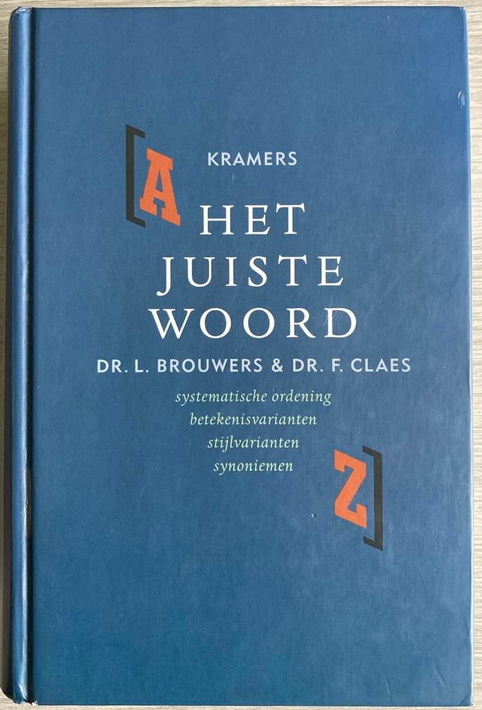 L. Brouwers - Het Juiste Woord, Boeken, Nederlands, Ophalen of Verzenden, Zo goed als nieuw, L. Brouwers; F. Claes
